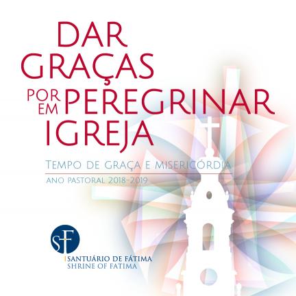 Santuário convida peregrinos a “Dar graças por peregrinar em Igreja”
